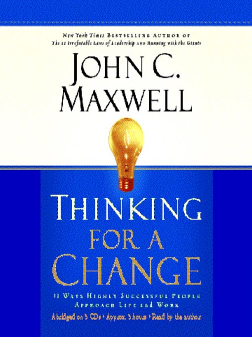 Title details for Thinking for a Change by John C. Maxwell - Available